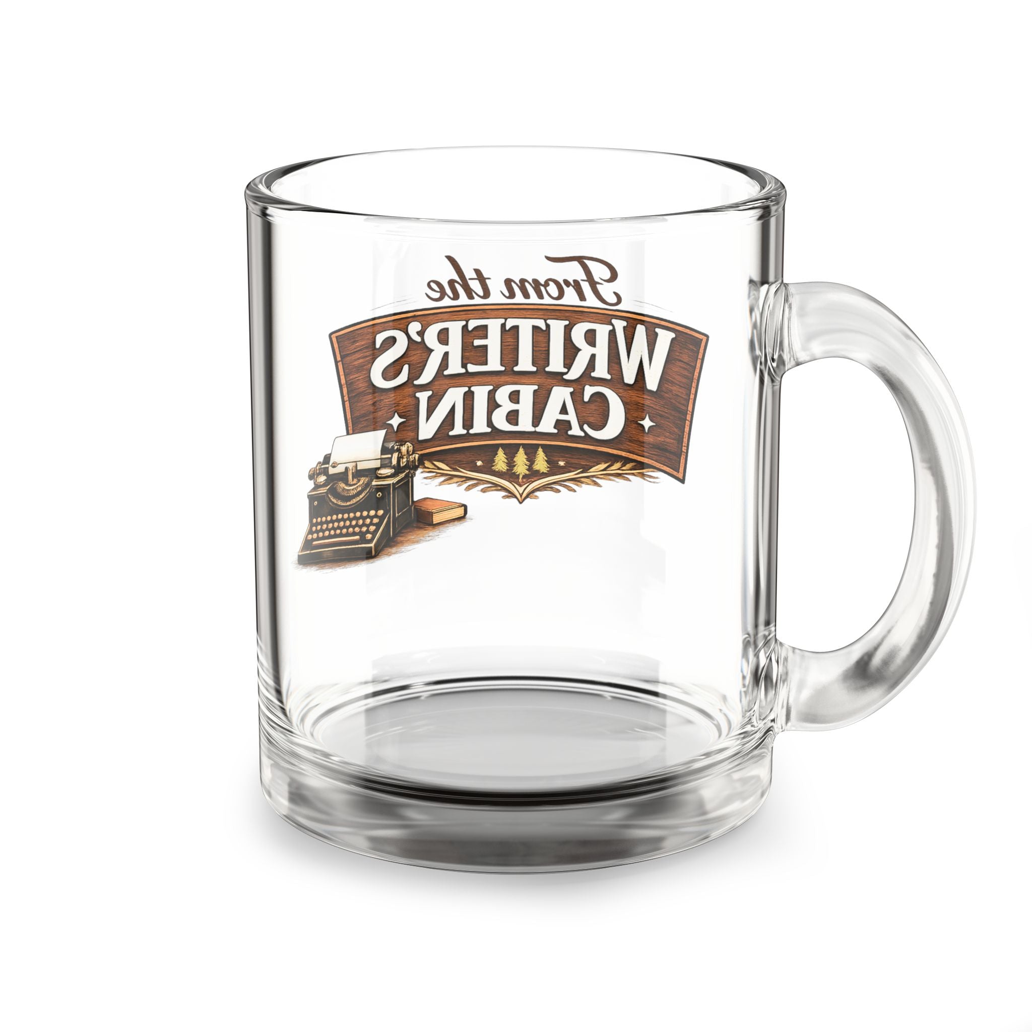 From The Writer's Cabin Glass Mug — 10oz