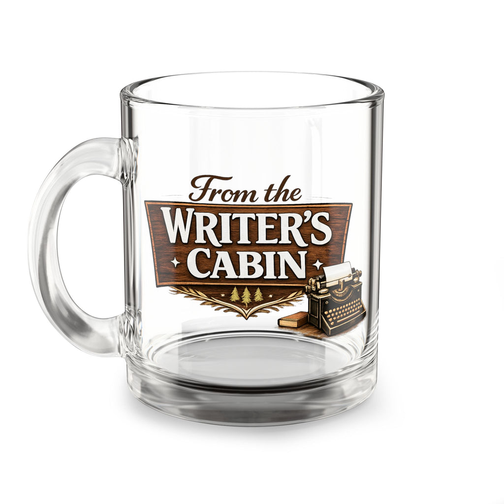 From The Writer's Cabin Glass Mug — 10oz